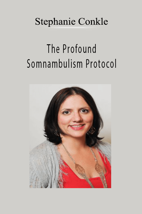 Stephanie Conkle - The Profound Somnambulism Protocol