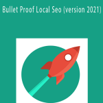 Stephen Floyd - Bullet Proof Local Seo (version 2021)