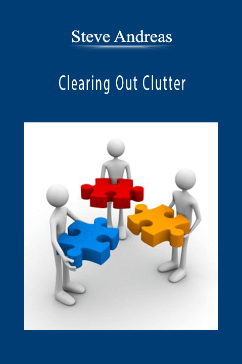 Steve Andreas - Clearing Out Clutter