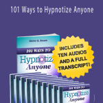 Steve G. Jones - 101 Ways to Hypnotize Anyone