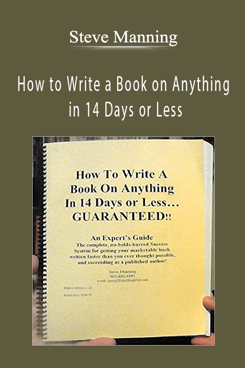 Steve Manning - How to Write a Book on Anything in 14 Days or Less