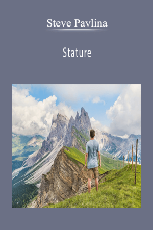 Steve Pavlina - Stature