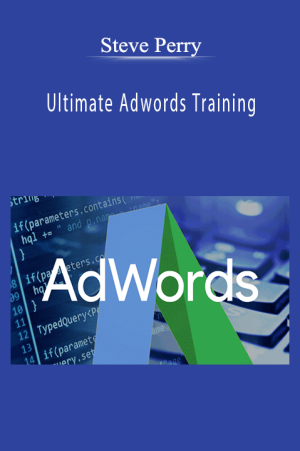Steve Perry - Ultimate Adwords Training