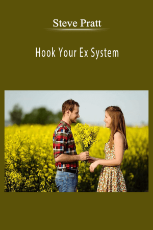 Steve Pratt - Hook Your Ex System