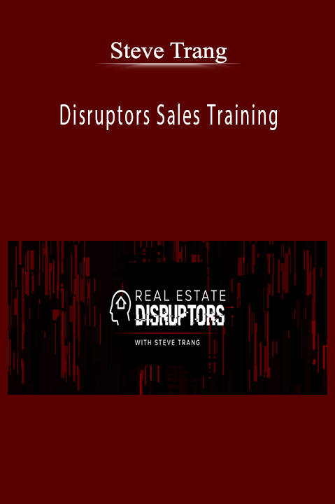 Steve Trang – Disruptors Sales Training