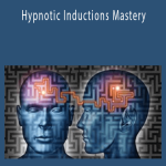 Steven Burns - Hypnotic Inductions Mastery