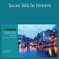 Success Skills for Introverts