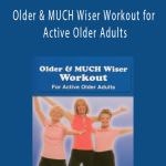Sue Grant – Older & MUCH Wiser Workout for Active Older Adults