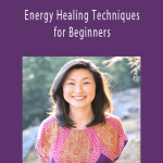 Sura Kim - Energy Healing Techniques for Beginners.