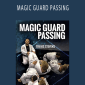 TRAVIS STEVENS - MAGIC GUARD PASSING