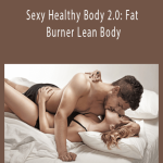 Talmadge Harper - Sexy Healthy Body 2.0 Fat Burner Lean Body