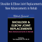 Terry Rzepkowski - Shoulder & Elbow Joint Replacements - New Advancements in Rehab
