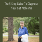 Terry Wahls - The 5-Step Guide To Diagnose Your Gut Problems.Terry Wahls - The 5-Step Guide To Diagnose Your Gut Problems.