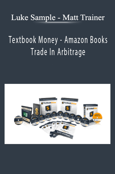 Textbook Money - Amazon Books Trade In Arbitrage - Luke Sample - Matt Trainer