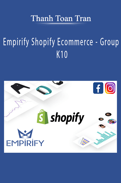 Thanh Toan Tran - Empirify Shopify Ecommerce - Group K10