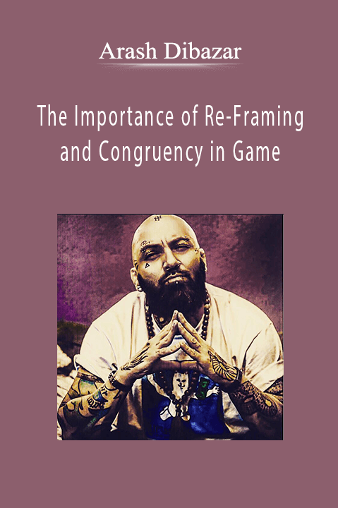 The Importance of Re-Framing and Congruency in Game by Arash Dibazar
