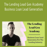 The Lending Lead Gen Academy - Business Loan Lead Generation