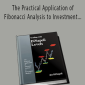 The Practical Application of Fibonacci Analysis to Investment Markets