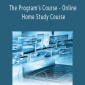 The Program’s Course - Online Home Study Course