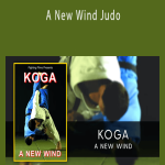 Toshihiko Koga - A New Wind Judo