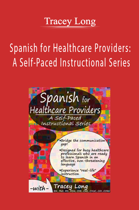 Tracey Long - Spanish for Healthcare Providers A Self-Paced Instructional Series