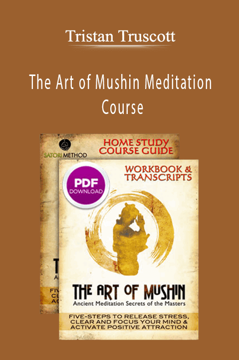 Tristan Truscott - The Art of Mushin Meditation Course