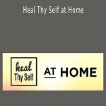 Tyler Tolman - Heal Thy Self at Home
