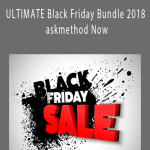 ULTIMATE Black Friday Bundle 2018 askmethod Now