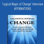 Valerie Thompson - ‘Logical Magic of Change’ Interview AFFIRMATIONS