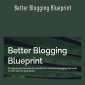 Vanessa Shepherd - Better Blogging Blueprint