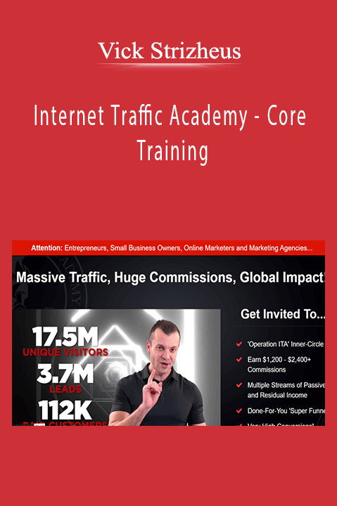 Vick Strizheus - Internet Traffic Academy - Core Training