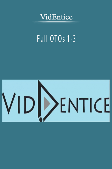 VidEntice - Full OTOs 1-3
