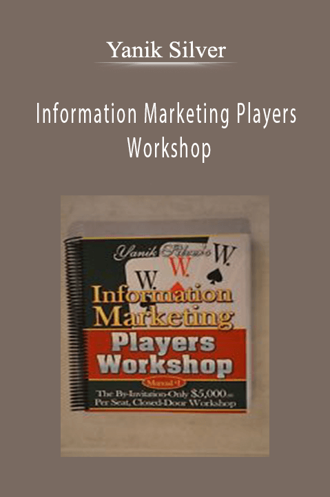 Yanik Silver - Information Marketing Players Workshop