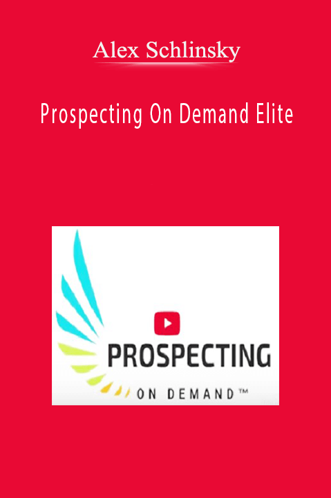 Alex Schlinsky – Prospecting On Demand Elite