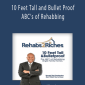 Alton Jones - 10 Feet Tall and Bullet Proof ABC’s of Rehabbing.
