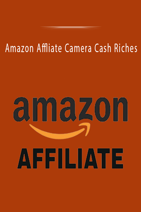 Amazon Affliate Camera Cash Riches