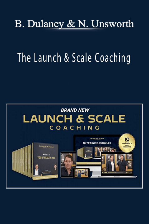Bryan Dulaney & Nick Unsworth - The Launch & Scale Coaching