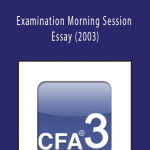 CFA Level 3 - Examination Morning Session - Essay (2003)