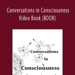 Chutisa Bowman - Conversations in Consciousness - Video eBook (VOOK)