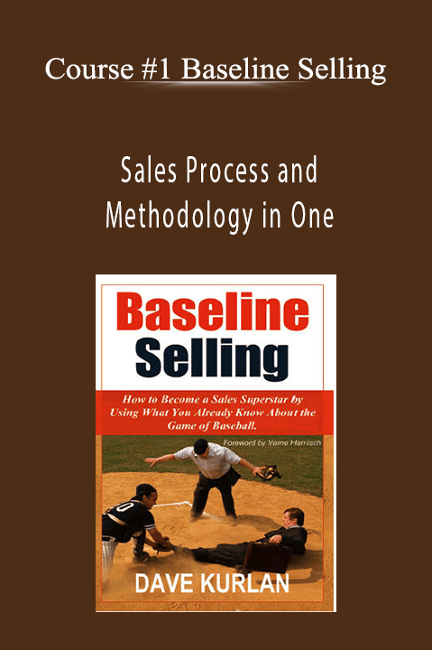Course #1 Baseline Selling - Sales Process and Methodology in One