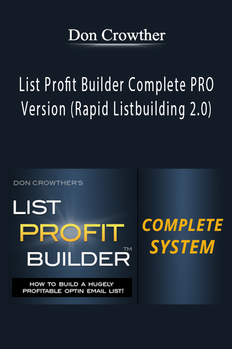 Don Crowther - List Profit Builder Complete PRO Version (Rapid Listbuilding 2.0)