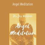 Dr. Joy Martina - Angel Meditation