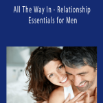 Dr. Robert Glover - All The Way In - Relationship Essentials for Men