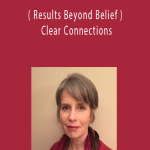 Ellen Kratka ( Results Beyond Belief ) - Clear Connections