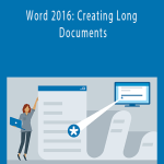 Gini von Courter - Word 2016: Creating Long Documents