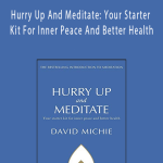 Hurry Up And Meditate Your Starter Kit For Inner Peace And Better Health