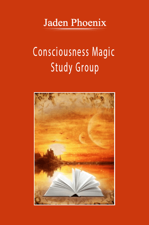 Jaden Phoenix - Consciousness Magic Study Group