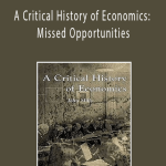 John Mills - A Critical History of Economics: Missed Opportunities