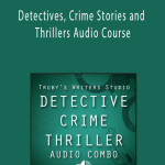 John Truby’s - Detectives, Crime Stories and Thrillers Audio Course