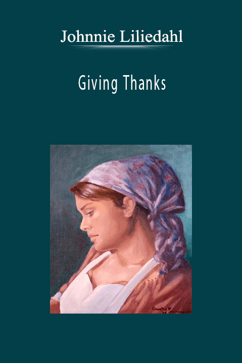 Johnnie Liliedahl Giving Thanks.
